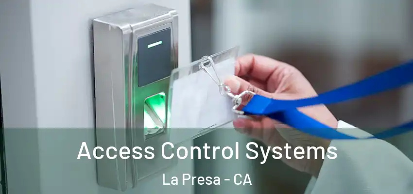  Access Control Systems La Presa - CA