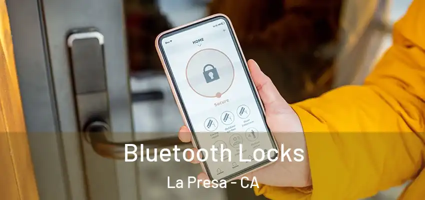  Bluetooth Locks La Presa - CA