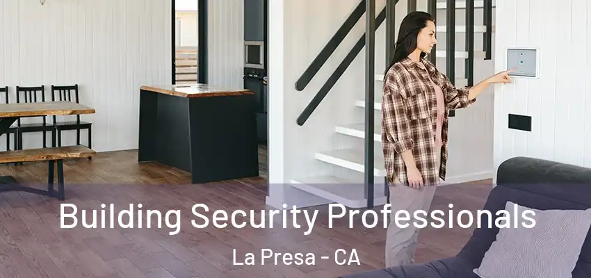 Building Security Professionals La Presa - CA