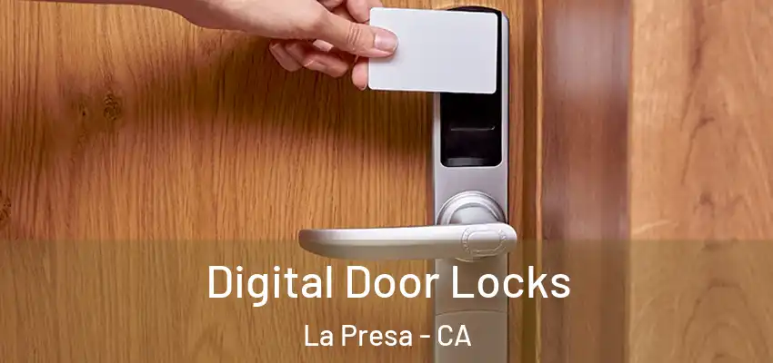  Digital Door Locks La Presa - CA