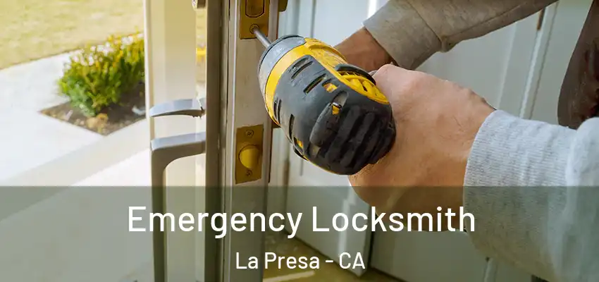 Emergency Locksmith La Presa - CA