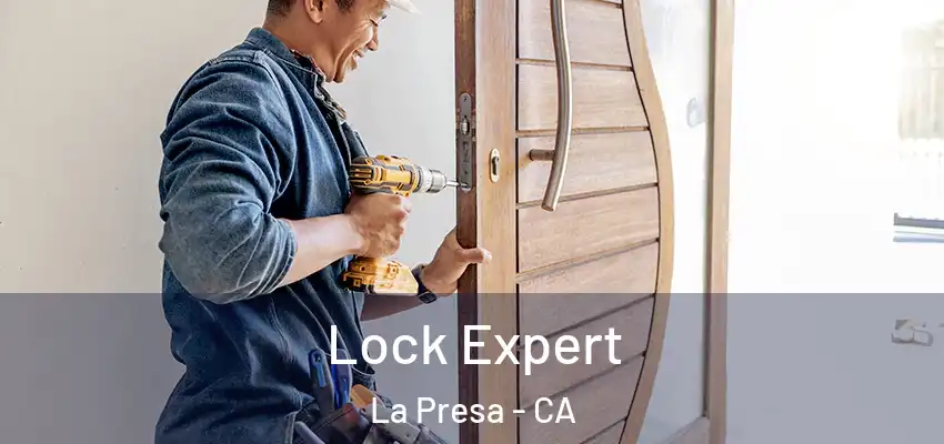 Lock Expert La Presa - CA