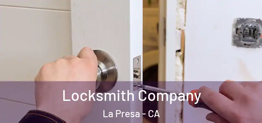  Locksmith Company La Presa - CA