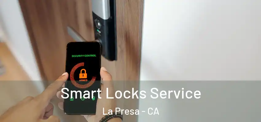  Smart Locks Service La Presa - CA