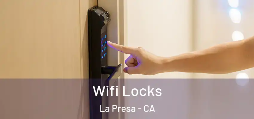  Wifi Locks La Presa - CA